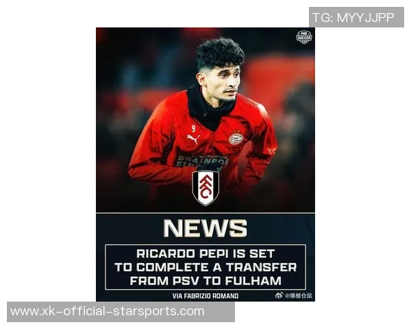富勒姆2600万英镑求购佩皮遭PSV拒绝计划提交新报价